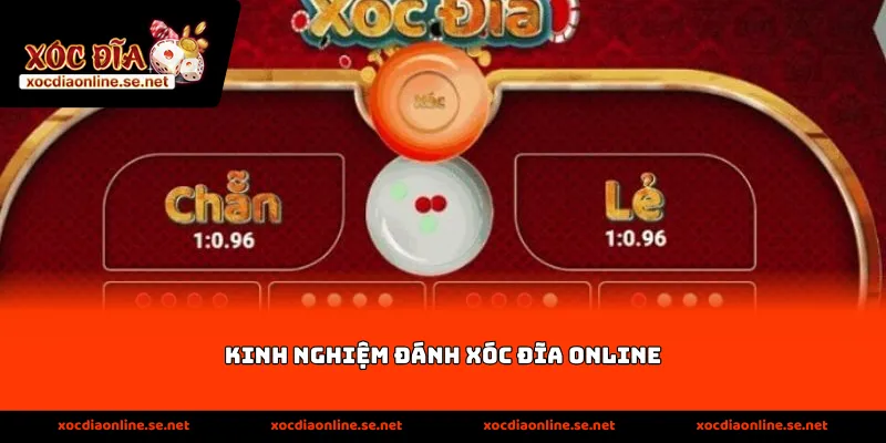 Kinh nghiệm đánh xóc đĩa online